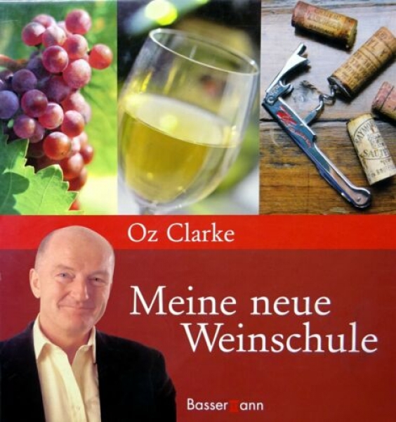 Meine neue Weinschule von Oz Clarke